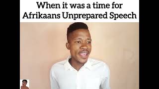 When it was a time for Afrikaans Unprepared speech pasekacomic [upl. by Aytnahs358]