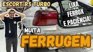 MUITA FERRUGEM  LIXA FERROX E PACIÊNCIA Projeto Escort RS TURBO EP 03 [upl. by Nnaeerb]