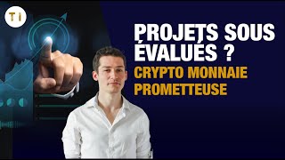 Crypto monnaie prometteuse  comment trouver des projets sous évalués [upl. by Ennairrac]