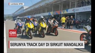 Serunya Track Day Di Sirkuit Mandalika [upl. by Artinek]