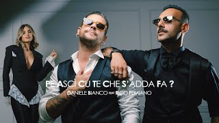 DANIELE BIANCO Ft RICO FEMIANO  Pe asci cu te che sadda fa  Daniele Bianco video ufficiale [upl. by Elbring662]