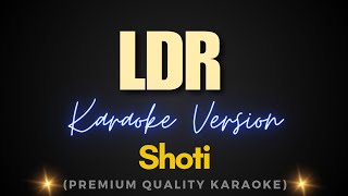 LDR  Shoti Karaoke [upl. by Lorak]