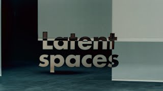 LATENT SPACES [upl. by Aimo]