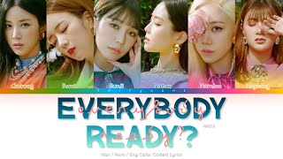 APINK 에이핑크 Everybody Ready Color Coded Lyrics HanRomEng [upl. by Obala]