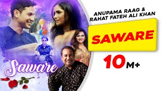 Saware  Official Video  Rahat Fateh Ali Khan  Kunal Khemu  Anupama R  Vartika S New Hindi Song [upl. by Marquis]