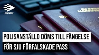 POLISANSTÄLLD DÖMS TILL FÄNGELSE FÖR SJU FÖRFALSKADE PASS  HELA RÄTTEGÅNGEN [upl. by Ahseinod]