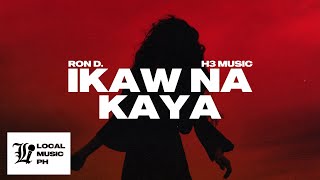 Ron D  Ikaw Na Kaya [upl. by Akienaj]