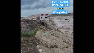 Port Royal Impassable As Beryl Bears Down🇯🇲 Beryl Alert news viral [upl. by Hayden]