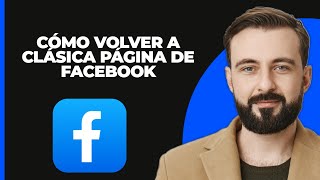 Cómo regresar a la página clásica de Facebook 2024 Mejor manera [upl. by Benedick]