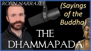 The Dhammapada  Sayings of the Buddha  My Narration [upl. by Anerev]