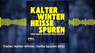 Trailer Kalter Winter heiße Spuren 2023  HörbuchAdventskalender [upl. by Anelas]