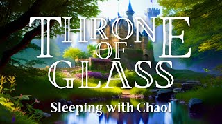 Sleeping with Chaol  Throne of Glass [upl. by Gnouh]