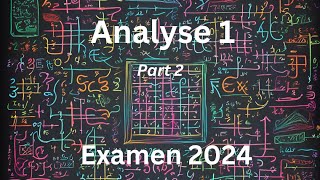 Analyse 1 Examen de 2024 corrige  part 2 [upl. by Yelekreb]