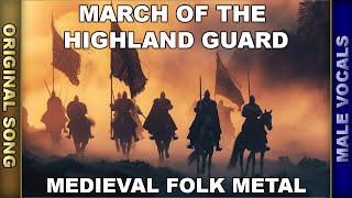 Medieval Folk Metal 🎵 March of Highland Guard 🎵 Rock Warrior Anthem [upl. by Tichon]