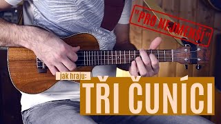 jak hrát TŘI ČUNÍCI  JAREK NOHAVICA  UKULELE PRO NEJMENŠÍ ALE I RODIČE [upl. by Kery]