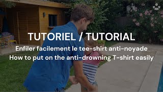 Tutorial FR amp EN  Comment enfiler le Floatee  How to put on the antidrowning Tshirt [upl. by Kablesh]