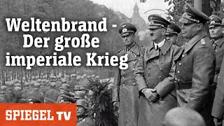 Weltenbrand  Der große imperiale Krieg  SPIEGEL TV [upl. by Ymas199]