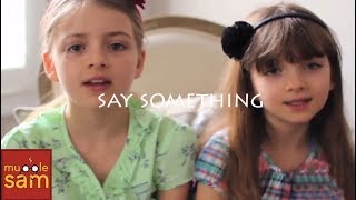 Sophia and Bella  SAY SOMETHING A Great Big World Cover Live on Mugglesam [upl. by Lienaj664]