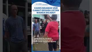 Viral Kades di Gorontalo Ngamuk Usir Camat Tak Terima Listrik Warga Diputus Gegara hendak Digusur [upl. by Pero]