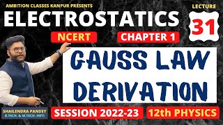 31 DERIVATION OF GAUSS LAW [upl. by Htebzile]