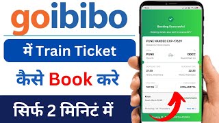 How to Book Train Ticket in Goibibo  Goibibo App me Train Ticket Kaise Book Kare  Train Booking [upl. by Kevan]