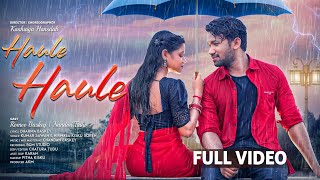 Haule Haule Official full video  Santali new video  Romeo amp Nandini  Kumar sawan amp Nirmala [upl. by Kifar]