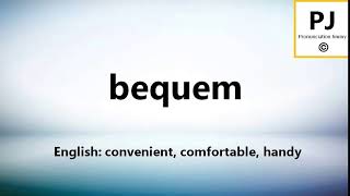 How to pronounce bequem 5000 Common German Words [upl. by Eynenihc]