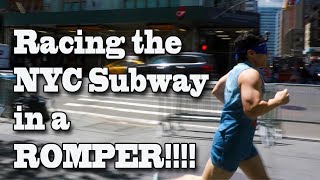 Racing the NYC Subway in a ROMPER [upl. by Stephen678]