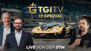 TGI TV 👑  Folge 19  LIVE von der DTM Nürburgring 🔥 [upl. by Little]