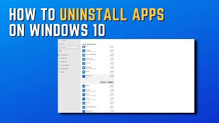 How to Uninstall Apps on Windows 10 [upl. by Eerbua]