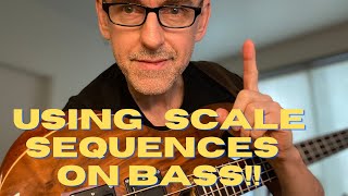 Using Scale Sequences on Bass [upl. by Saire]