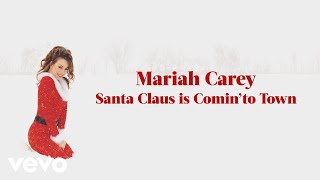 Mariah Carey  Santa Claus Is Comin to Town Official Lyric Video [upl. by Bornie]