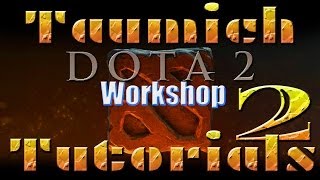 DOTA 2 Workshop Tutorial  Complete weapon part 2 [upl. by Tad]