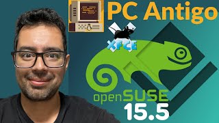 OPENSUSE LEAP 155 COM XFCE EM PC ANTIGO  Desktop Linux [upl. by Refinnaej564]