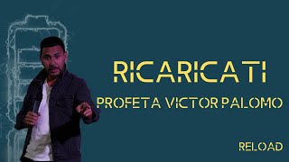 75 RICARICATI  Profeta Victor Palomo [upl. by Rogerson]