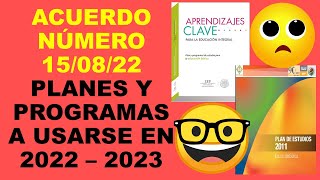 Soy Docente ACUERDO NÚMERO 150822 PLANES Y PROGRAMAS A USARSE EN 2022 – 2023 [upl. by Agosto805]