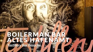 Boilerman Bar Altes Hafenamt Hamburg – Tastillery Bar Besuche [upl. by Jillene]