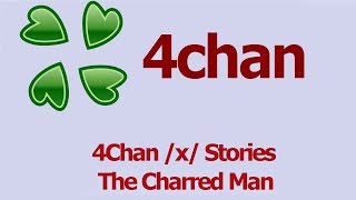 4Chan Scary Stories  Jurdak The Charred Man [upl. by Erdnad]