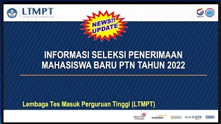 Informasi Seleksi Penerimaan Mahasiswa Baru PTN Tahun 2022 [upl. by Naej]