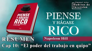 📚 quotPIENSE Y HÁGASE RICOquot  Resumen Cap 10 quotEl poder del trabajo en equipoquot  Napoleon Hill [upl. by Nnaillij517]