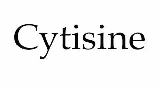 How to Pronounce Cytisine [upl. by Cutcliffe371]