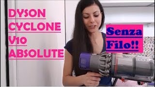 RECENSIONE E SPIEGAZIONE DYSON CYCLONE V10 ABSOLUTE ITAGuida argomenti in descrizione [upl. by Ragse]