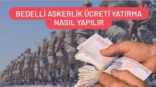 BEDELLİ ASKERLİK ÜCRETİ YATIRMA  BEDELLİ ASKERLİK PARASI ÖDEME [upl. by Augustin313]