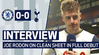 INTERVIEW  JOE RODON ON CLEAN SHEET IN FULL DEBUT  Chelsea 00 Spurs [upl. by Tsirhc415]