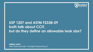 USP 1207 and ASTM F233809 do they define an allowable leak size Interview with Serena Santi BE [upl. by Ametaf]