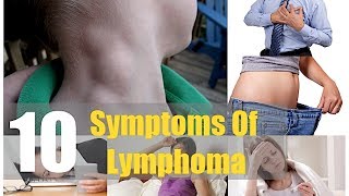 Top 10 Symptoms of Lymphoma Ignored by Men and Women Swollen Lymph Nodes Lymph Glands [upl. by Licna]