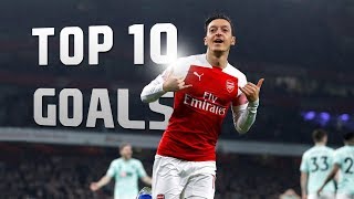 Mesut Özil  Top 10 Goals [upl. by Charlotte245]