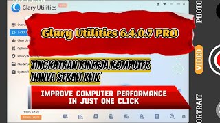 Glary Utilities 6407 PRO Tingkatkan Kinerja Komputer Dengan Cepat Hanya Sekali Klik [upl. by Aifas]