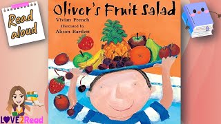 OLIVERS FRUIT SALAD  Healthy Eating Story  Read aloud storyoftheweek [upl. by Reyaht]