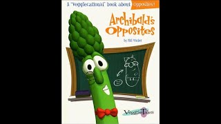 Archibalds Opposites as narrated by Archibald Asparagus 2011 [upl. by Callie]